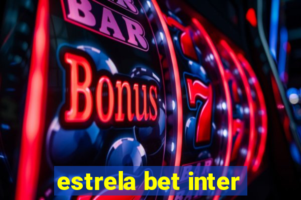 estrela bet inter